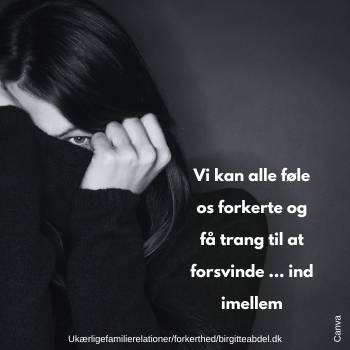 følelsen af forkerthed omsorgssvigt dysfunktionel familie blogindlæg