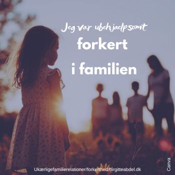 FORKERT I FAMILIEN Forkert